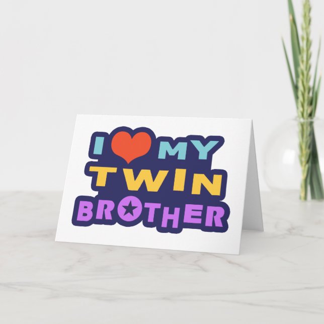 I Love My Twin Brother Card (Front)