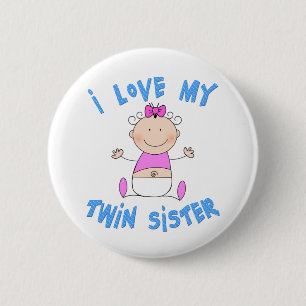I Love My Twin Sister 2 Inch Round Button