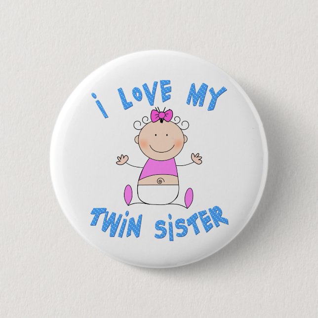 I Love My Twin Sister 2 Inch Round Button (Front)