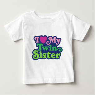 I Love My Twin Sister Baby T-Shirt
