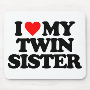 I LOVE MY TWIN SISTER MOUSE PAD