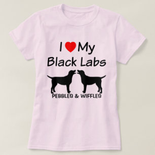 I Love My TWO Black Labs T-Shirt