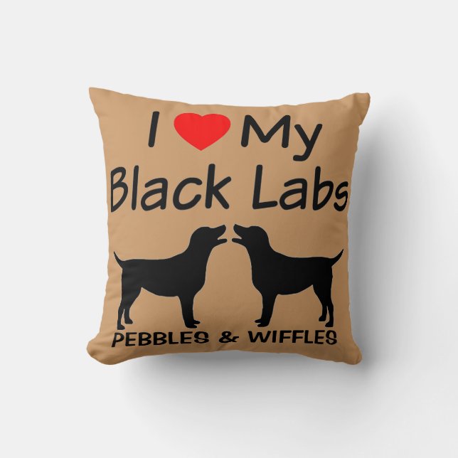 I Love My TWO Black Labs Throw Pillow (Front)