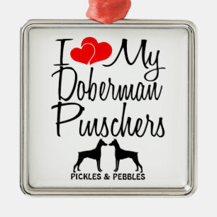 I Love My Two Doberman Pinscher Dogs Metal Ornament