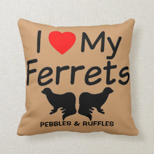 I Love My TWO Ferrets Throw Pillow
