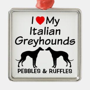 I Love My Two Italian Greyhound Dogs Ornament