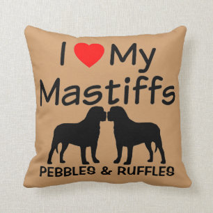 I Love My Two Mastiff Dogs Pillow