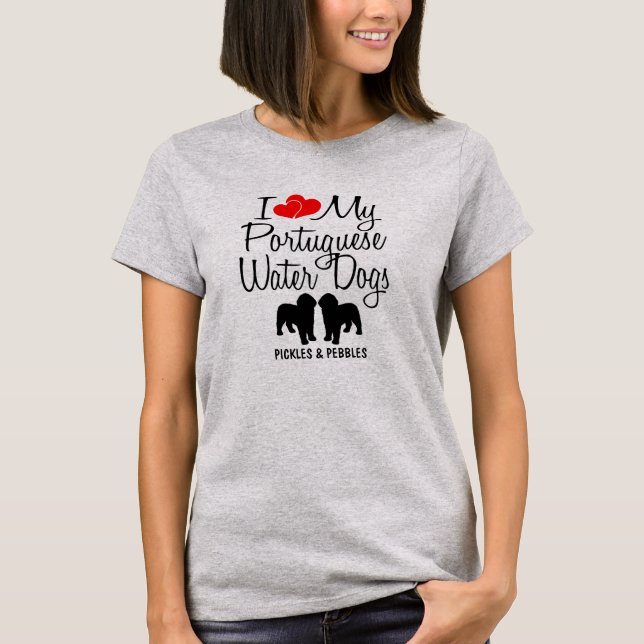 I Love My Two Portuguese Water Dogs T-Shirt (Front)