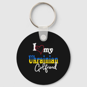I Love My Ukrainian Girlfriend Artistic Design Ukr Keychain