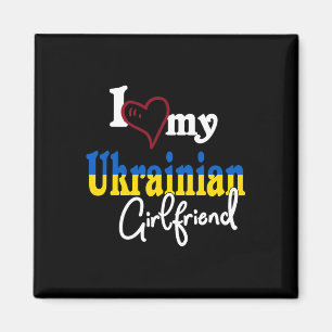 I Love My Ukrainian Girlfriend Artistic Design Ukr Magnet