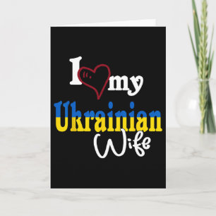 I Love My Ukrainian Wife Artistic Design Ukraine  Card