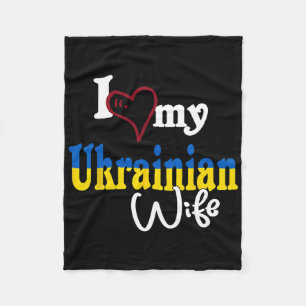 I Love My Ukrainian Wife Artistic Design Ukraine Fleece Blanket