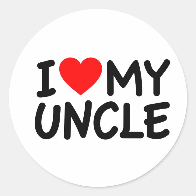 I love my Uncle Classic Round Sticker (Front)