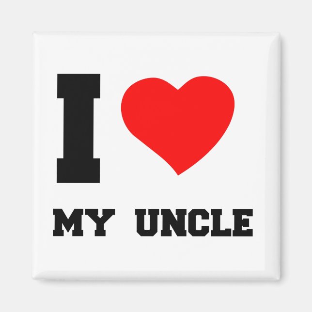 I LOVE MY UNCLE MAGNET (Front)
