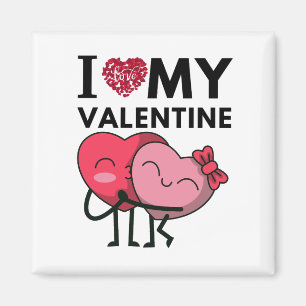I Love My Valentine Special Valentines Day Gifts Magnet