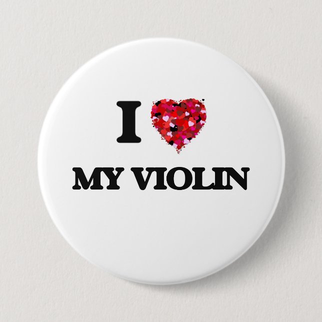 I love My Violin 3 Inch Round Button (Front)