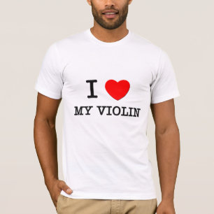I Love My Violin T-Shirt