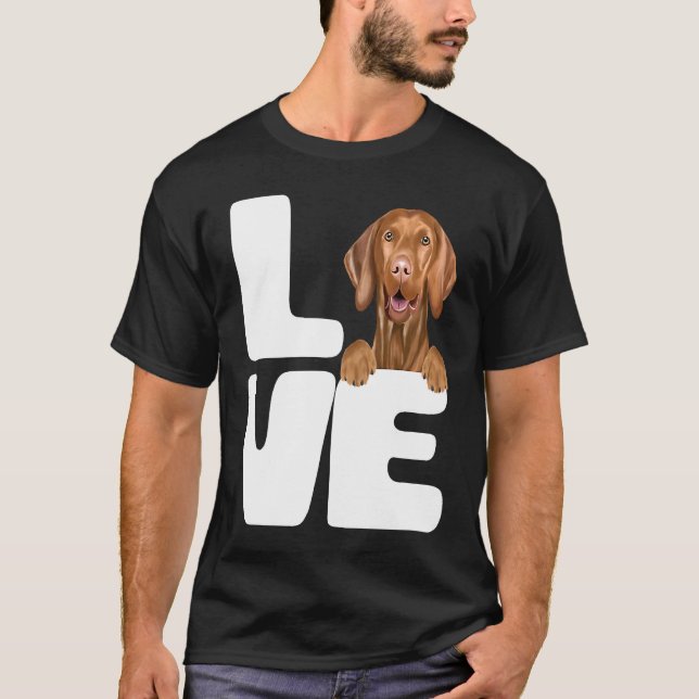 I Love My Vizsla Dog T-Shirt (Front)