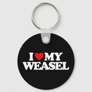 I LOVE MY WEASEL KEYCHAIN
