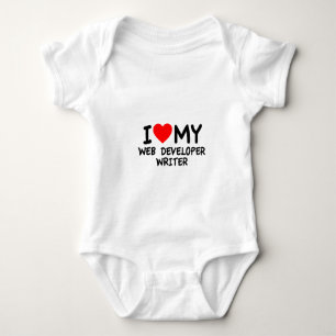 I love my Web Developer Writer Baby Bodysuit