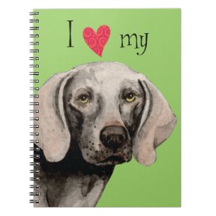 I Love my Weimaraner Notebook