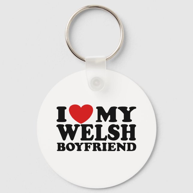 I Love My Welsh Boyfriend Keychain (Front)