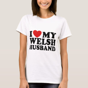 I Love My Welsh Husband T-Shirt