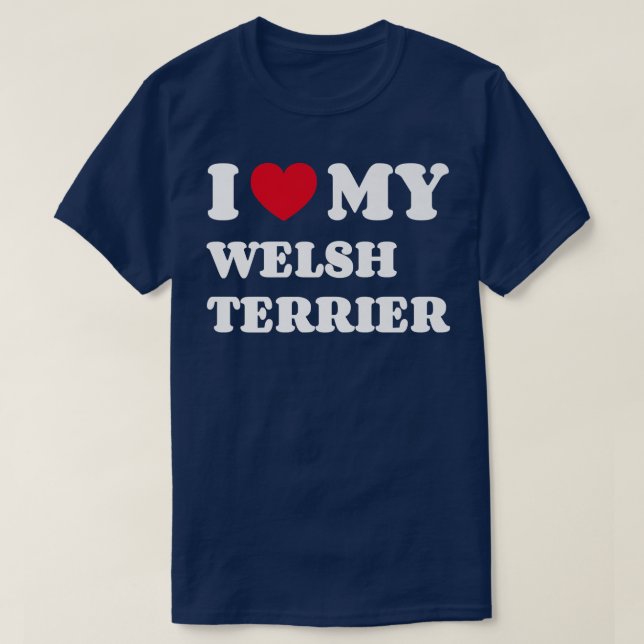 I Love My Welsh Terrier Dog Owner Heart  T-Shirt (Design Front)