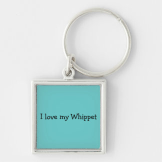 I love my whippet keychain