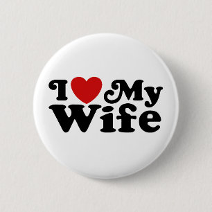 I Love My Wife 2 Inch Round Button