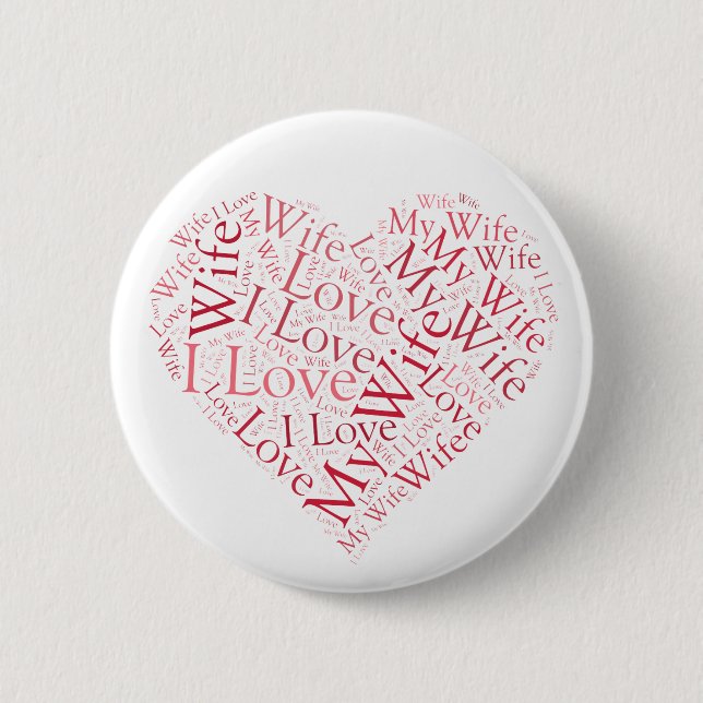 I Love My Wife 2 Inch Round Button (Front)