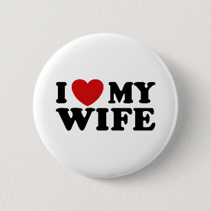 I Love My Wife 2 Inch Round Button