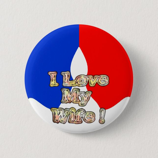 "I Love My Wife" Art Print 2 Inch Round Button (Front)