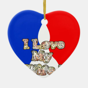 "I Love My Wife" Art Print Ceramic Ornament
