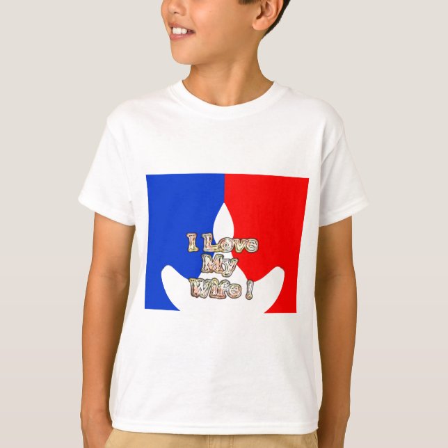 "I Love My Wife" Art Print T-Shirt (Front)
