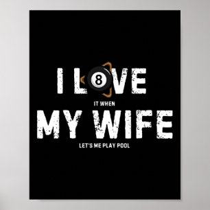 I Love My Wife Billiards Vintage Pool Player Funny Poster