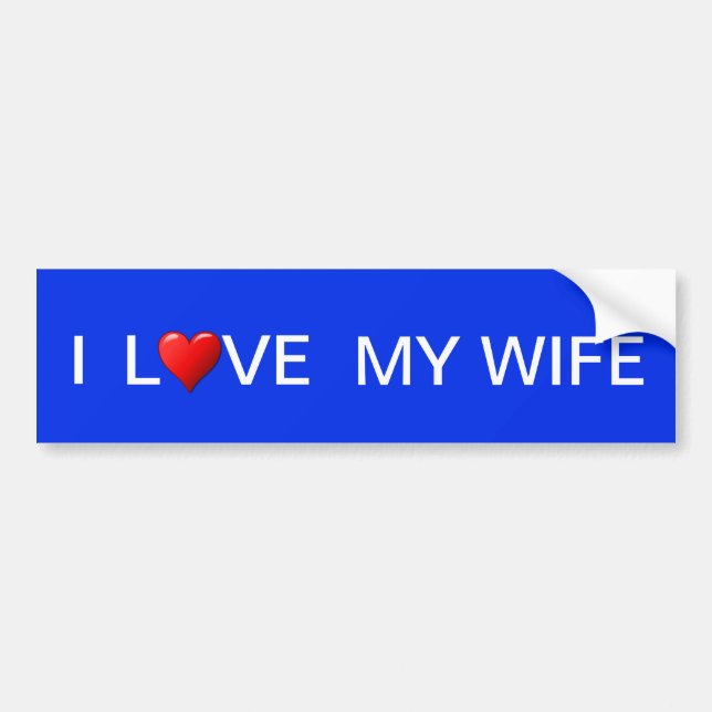I LOVE MY WIFE BUMPER STICKER (Front)