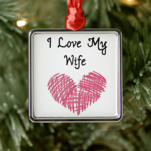 ****I LOVE MY WIFE****  CHRISTMAS ORNAMENT