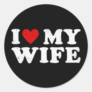 I Love My Wife Classic Round Sticker