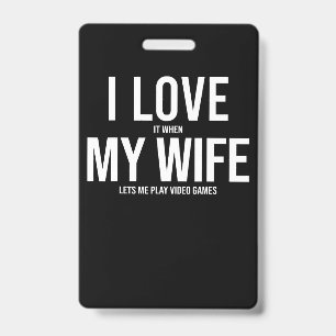 I Love My Wife Funny Art Gift Badge