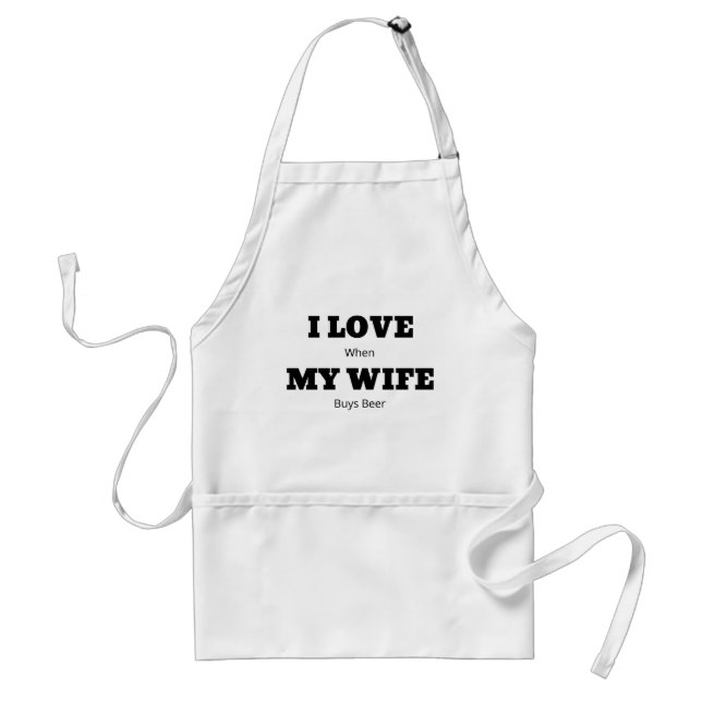 I LOVE My WIFE Funny Beer Lover Joke Standard Apron (Front)