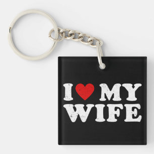 I Love My Wife Funny Retro Distressed Husband Gift Keychain
