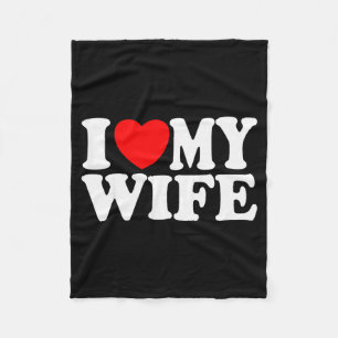 I Love My Wife Heart Funny Cool Husband Women Gift Fleece Blanket