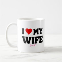 I Love My Wife Heart Romantic Custom Name