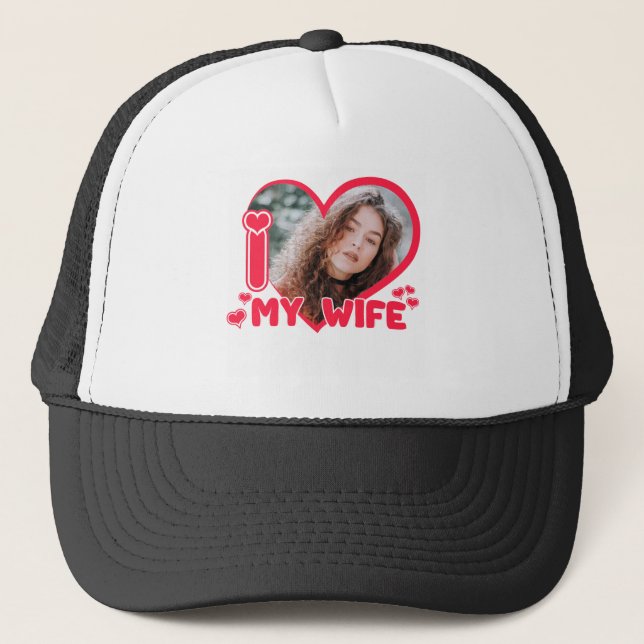 I Love My Wife Heart Valentines Love Custom photo Trucker Hat (Front)
