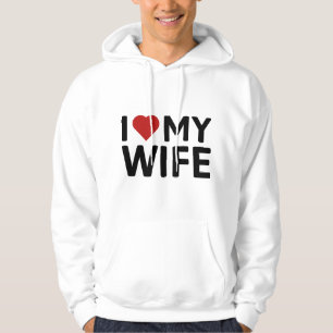 I Love My Wife Hoodie