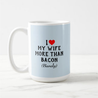 I Love My Wife More Than Bacon Mug Blue (15oz)