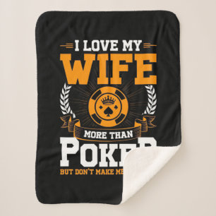 I Love My Wife More Than Poker Sherpa Blanket