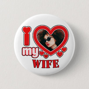 I Love My Wife Personalized 2 Inch Round Button