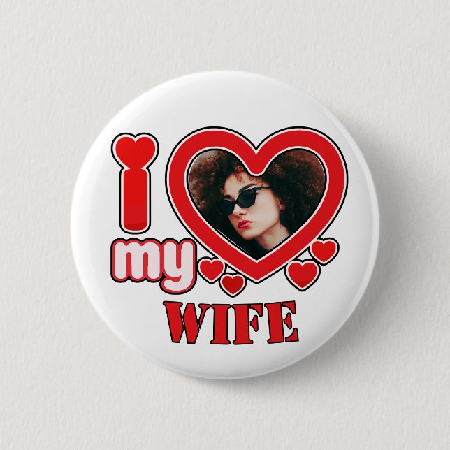 I Love My Wife Personalized 2 Inch Round Button (Front)